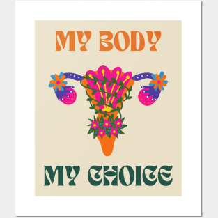 My Body My Choice Posters and Art